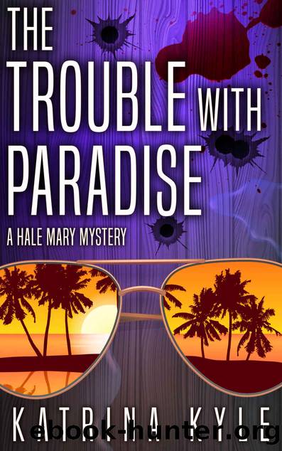 The Trouble with Paradise by Kyle Katrina