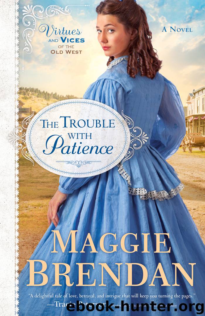 The Trouble with Patience by Maggie Brendan