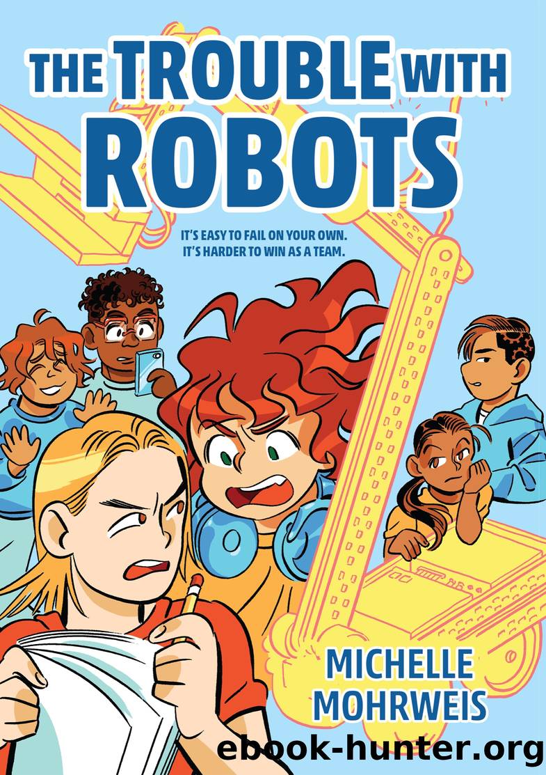 The Trouble with Robots by by Michelle Mohrweis