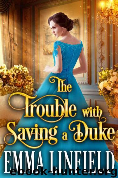 The Trouble with Saving a Duke: A Historical Regency Romance Novel by Linfield Emma & Fairy Cobalt