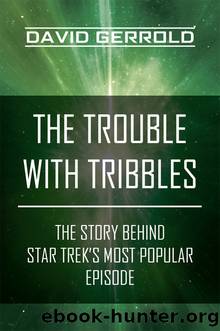 The Trouble with Tribbles by David Gerrold