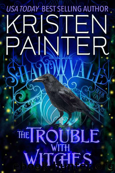 The Trouble with Witches by Painter Kristen