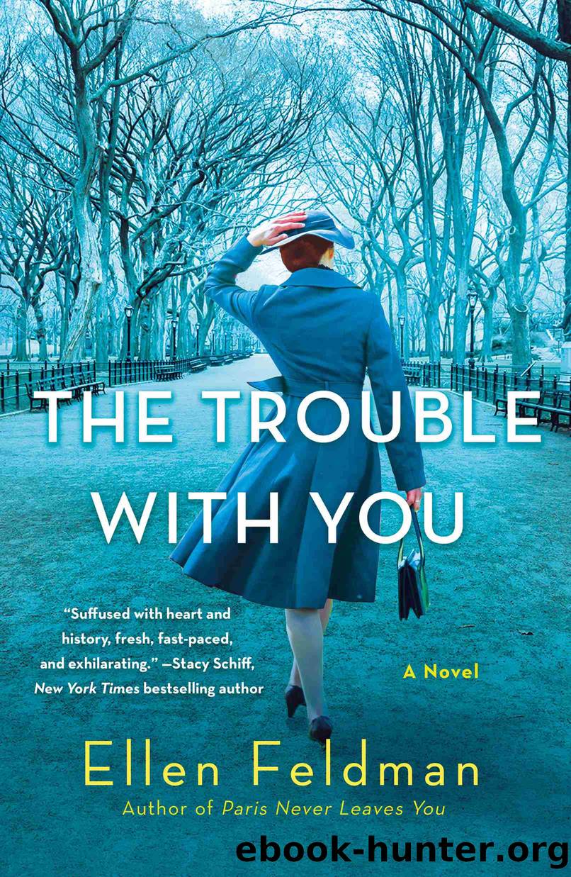 The Trouble with You by Ellen Feldman
