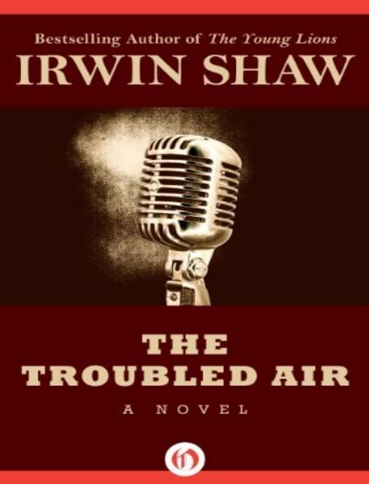 The Troubled Air by Irwin Shaw