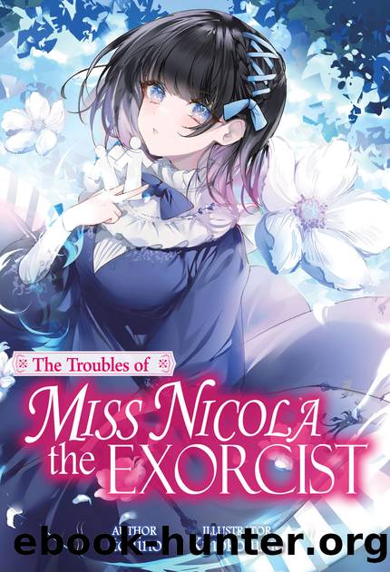 The Troubles of Miss Nicola the Exorcist: Volume 1 [Complete] by Ito Iino