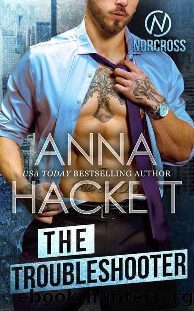 The Troubleshooter: An Enemies-to-Lovers Romance (Norcross) by Anna Hackett