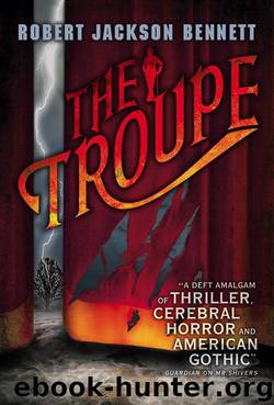 The Troupe by Robert Jackson Bennett