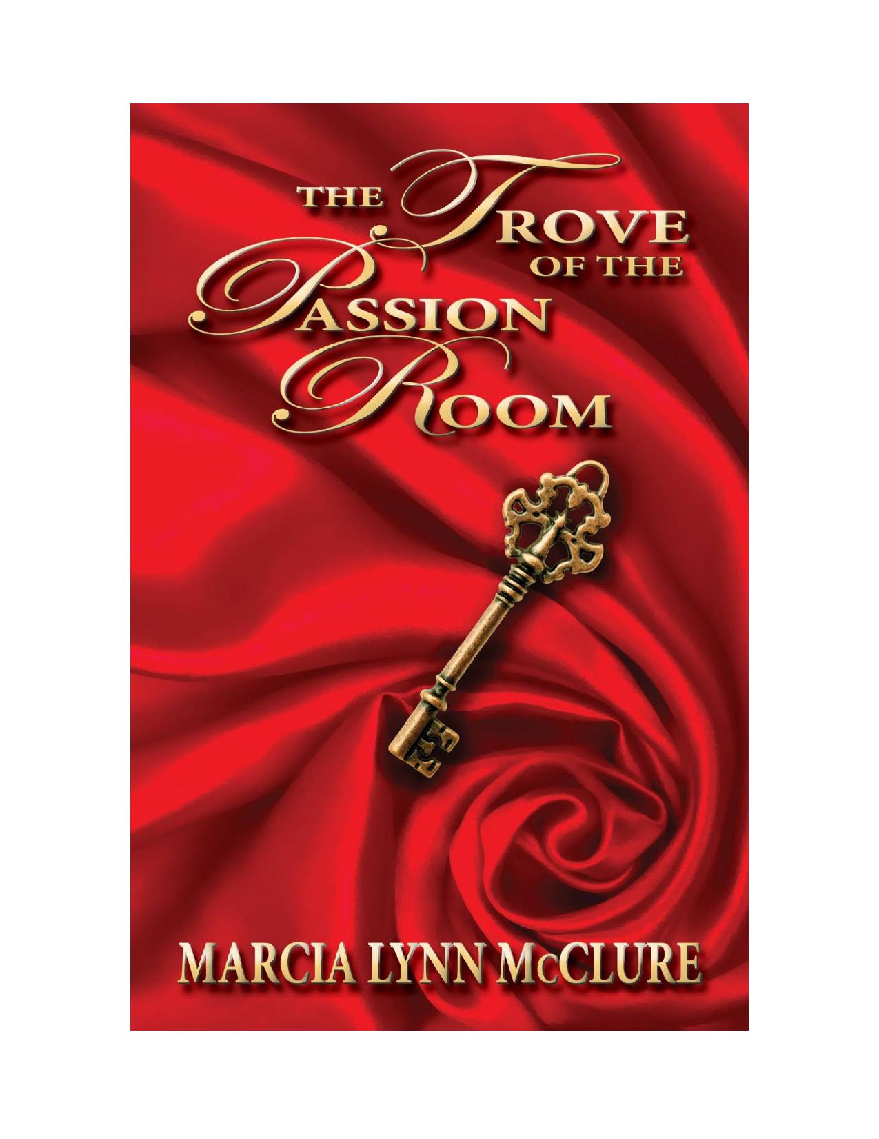 The Trove of the Passion Room by Marcia Lynn McClure