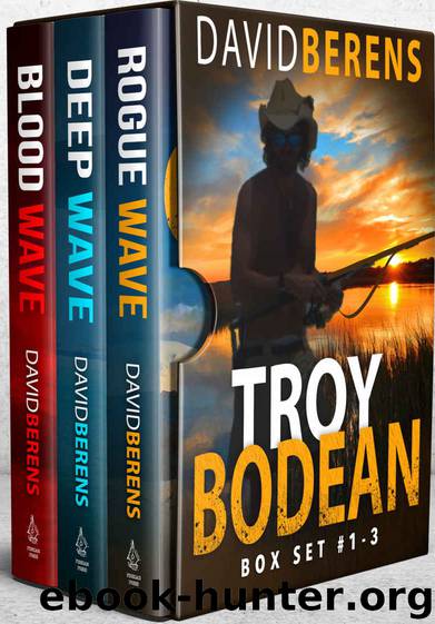 The Troy Bodean Tropical Thriller Series Boxset by David F Berens
