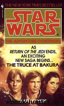 The Truce at Bakura: Star Wars (Star Wars - Legends) by Tyers Kathy
