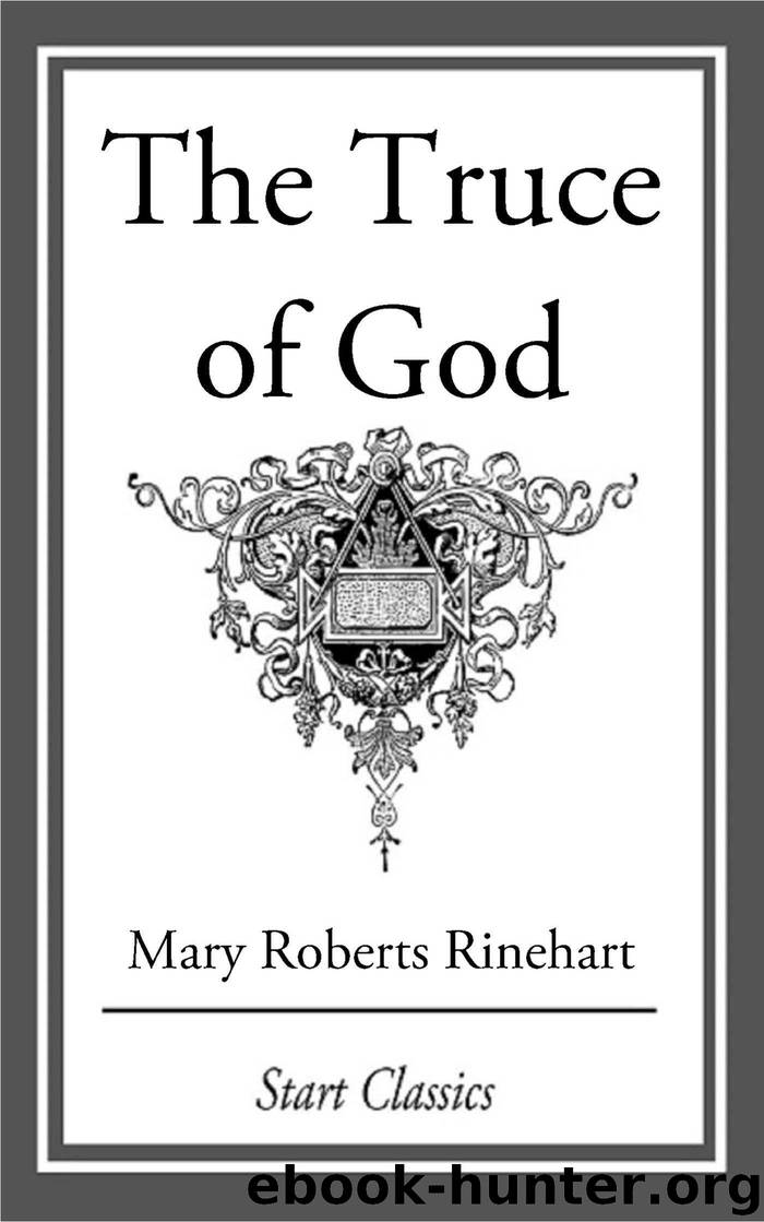 The Truce of God by Mary Roberts Rinehart