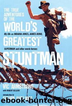 The True Adventures of the World's Greatest Stuntman by Vic Armstrong