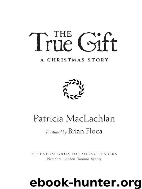 The True Gift by Patricia MacLachlan