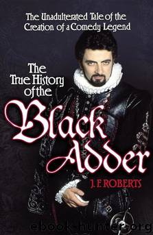 The True History of the Blackadder by J. F. Roberts