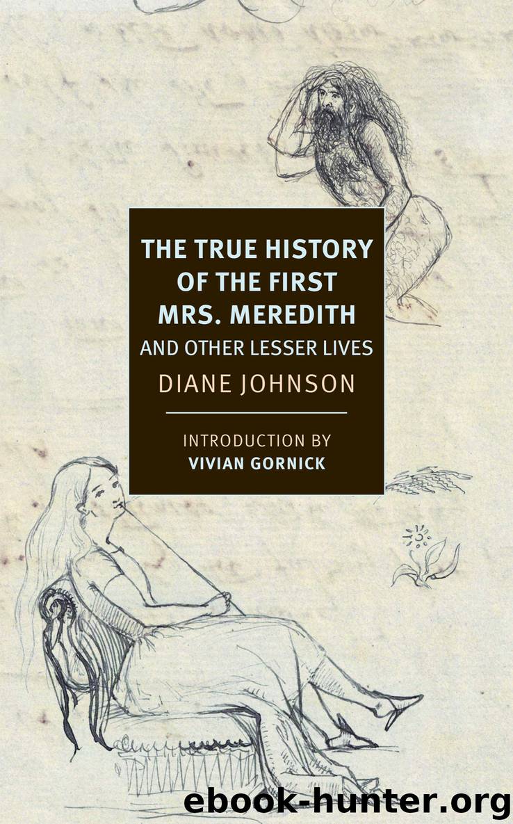 The True History of the First Mrs. Meredith and Other Lesser Lives by Diane Johnson