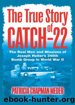 The True Story of Catch 22 by Patricia Chapman Meder
