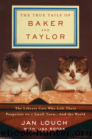 The True Tails of Baker and Taylor by Jan Louch