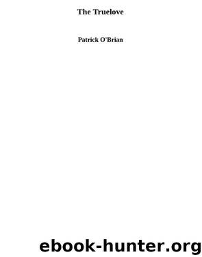 The Truelove by Patrick O'Brian