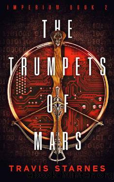 The Trumpets of Mars (Imperium Book 2) by Travis Starnes