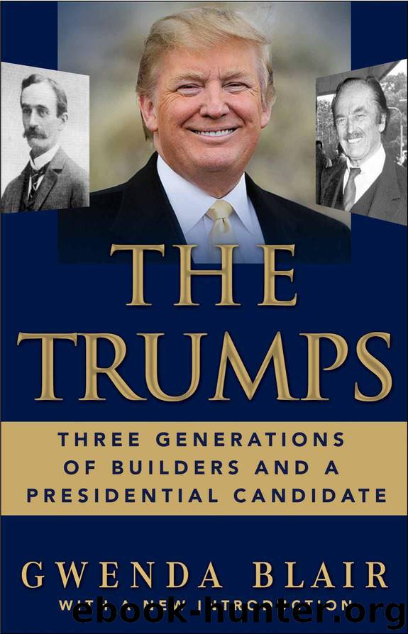 The Trumps: Three Generations of Builders and a Presidential Candidate by Gwenda Blair
