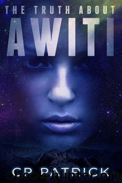The Truth About Awiti by CP Patrick