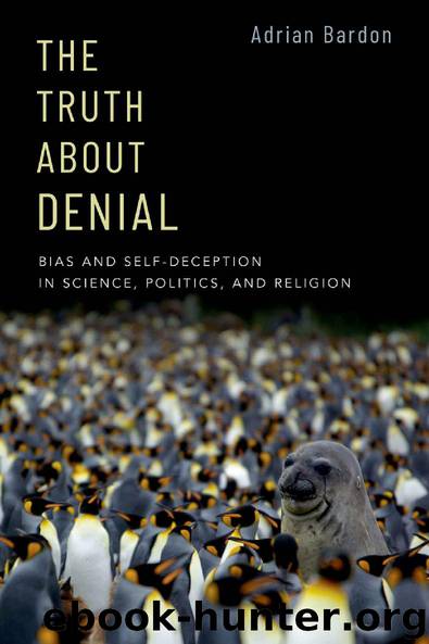 The Truth About Denial by Adrian Bardon