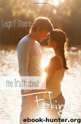 The Truth About Faking by Moore Leigh Talbert