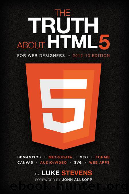 The Truth About HTML5 (For Web Designers) by Luke Stevens
