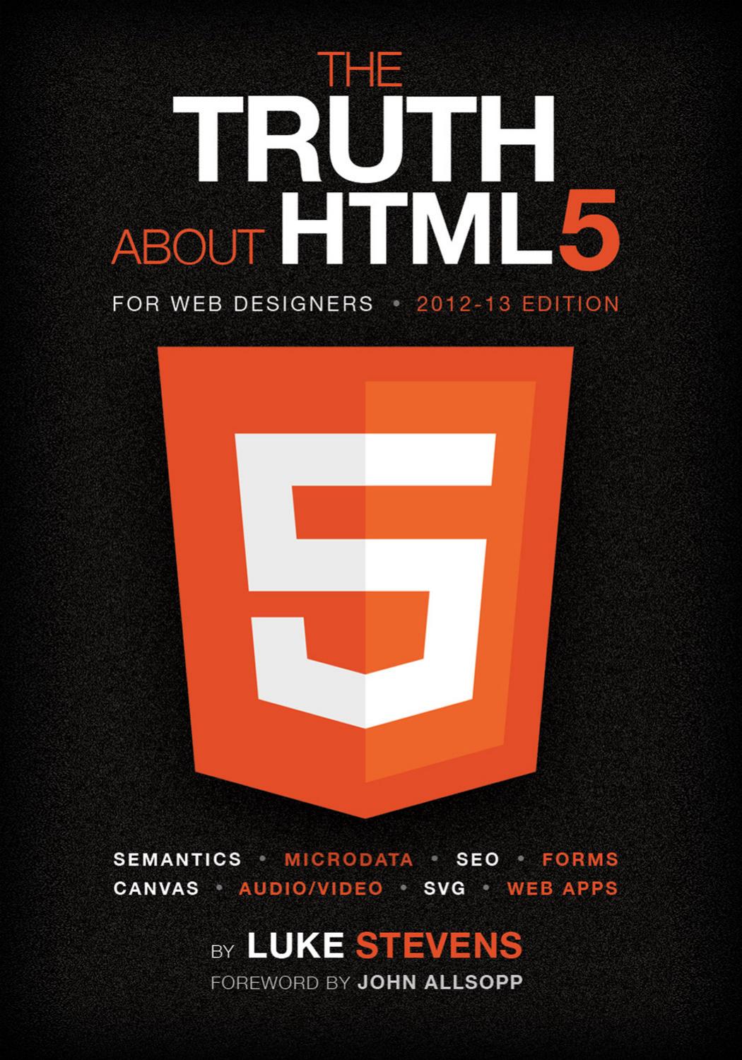The Truth About HTML5 - Cover by The Truth About HTML5 (For Web Designers)