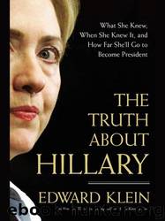 The Truth About Hillary by Edward Klein