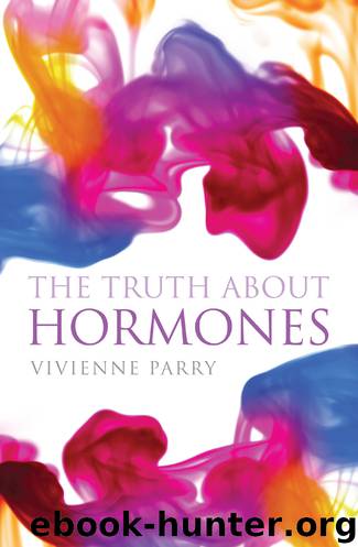 The Truth About Hormones by Vivienne Parry