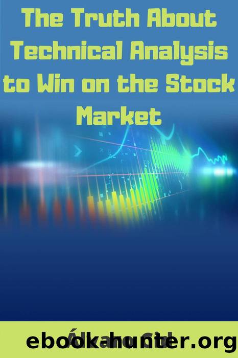 The Truth About Technical Analysis to Win on the Stock Market by Álvaro Cid