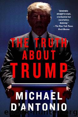 The Truth About Trump by Michael D'Antonio