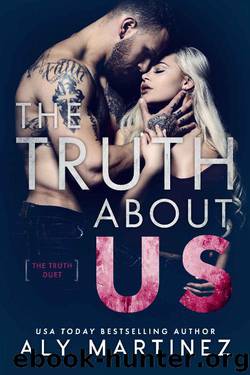 The Truth About Us (The Truth Duet Book 2) by Aly Martinez