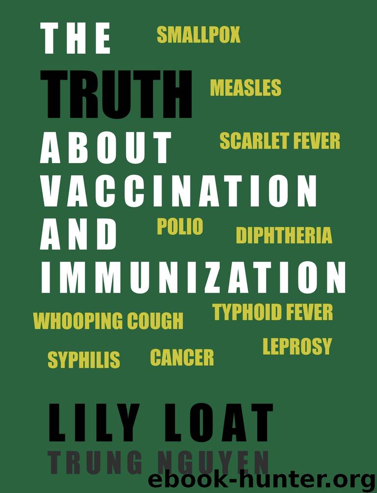 The Truth About Vaccination and Immunization by Trung Nguyen