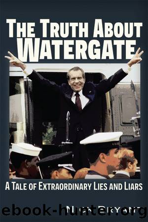The Truth About Watergate by Nick Bryant;