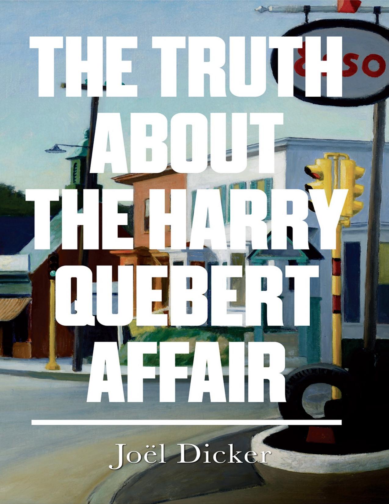 The Truth About the Harry Quebert Affair by Joël Dicker