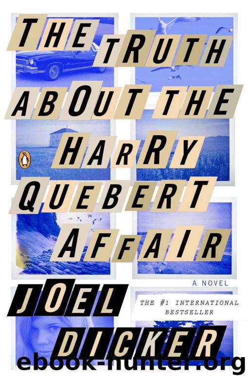 The Truth About the Harry Quebert Affair: A Novel by Joel Dicker