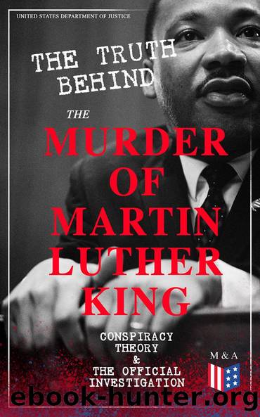 The Truth Behind the Murder of Martin Luther King â Conspiracy Theory The Official Investigation by United States Department of Justice