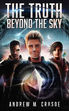 The Truth Beyond the Sky (The Epic of Aravinda Book 1) by Andrew M. Crusoe