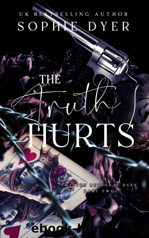 The Truth Hurts: Part Two: The Twisted Betrayal Duet by Sophie Dyer