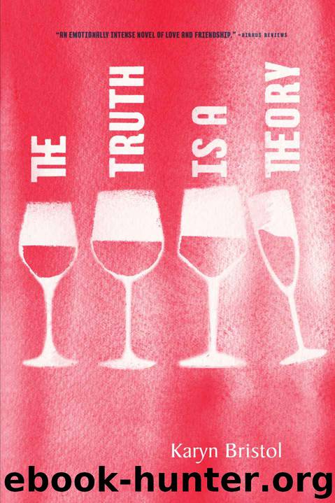 The Truth Is a Theory by Karyn Bristol