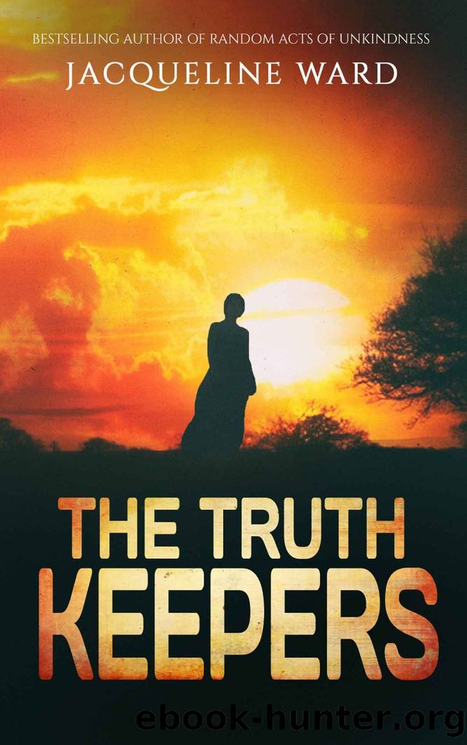 The Truth Keepers - a gripping international thriller you won't be able to put down (Kate Morden Series Book 1) by Jacqueline Ward