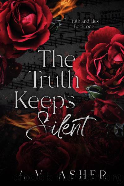 The Truth Keeps Silent by A.V Asher