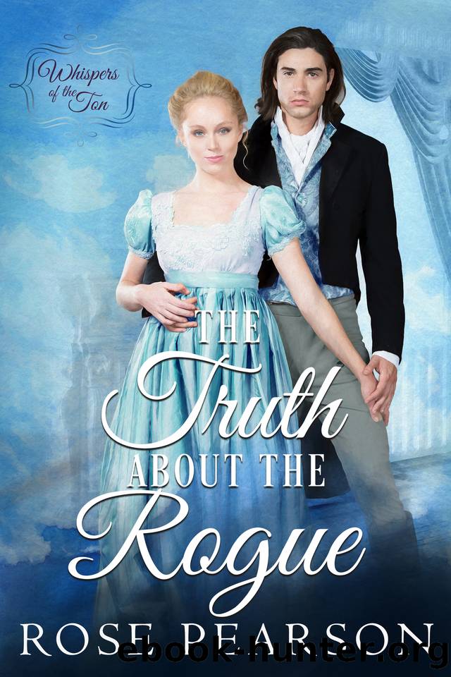 The Truth about the Rogue: A Clean Regency Romance by Rose Pearson