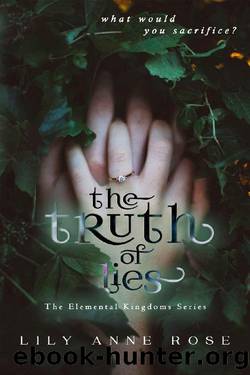 The Truth of Lies by Lily Anne Rose