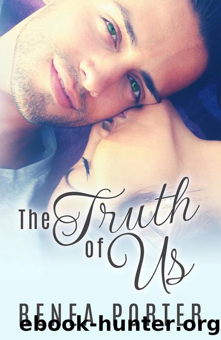 The Truth of Us by Renea Porter