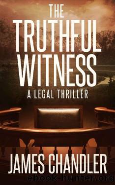 The Truthful Witness: A Legal Thriller (Sam Johnstone Book 5) by James Chandler