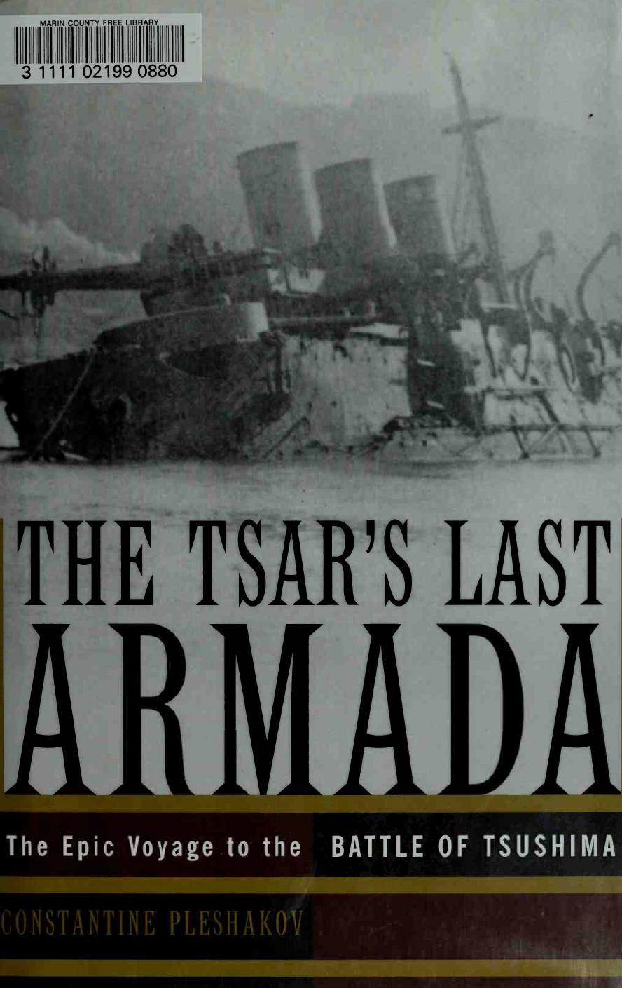 The Tsarâs Last Armada: The Epic Voyage to the Battle of Tsushima by Constantine Pleshakov