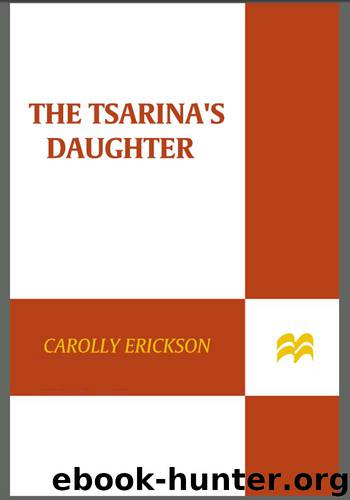 The Tsarina's Daughter (Reading Group Gold) by Carolly Erickson